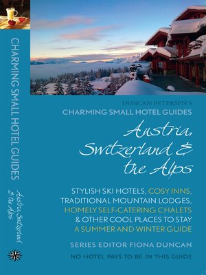 cover image of Charming Small Hotel Guides Austria, Switzerland & the Alps